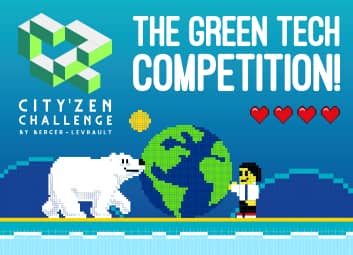 Edition 6: the GREEN TECH COMPETITION! of the City'ZEN Challenge