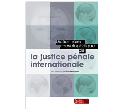 Dictionnaire de la justice pénale internationale.