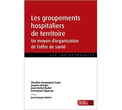 Ouvrage Les groupements hospitaliers de territoire.