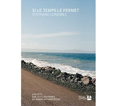 La révolution anthropocène : une invitation à refaire territoire