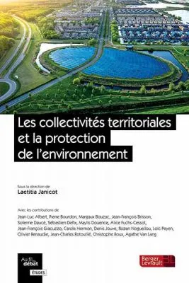 Ouvrage Les collectivités territoriales et la protection de l'environnement.