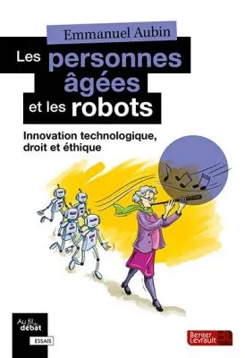 Ouvrage Les personnes âgées et les robots.