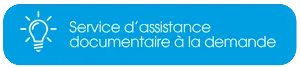 Service d'assistance documentaire à la demande