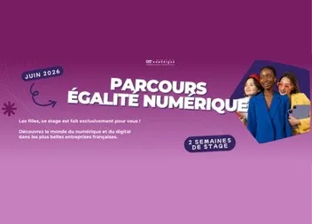 Parcours égalité numérique - actions stage 100% féminin - 100% numérique portée par Femmes@Numérique