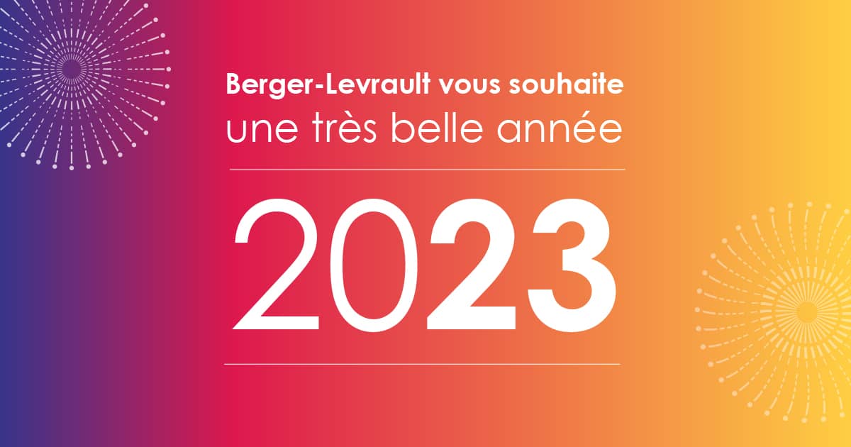 BergerLevrault vous souhaite une très belle année 2023