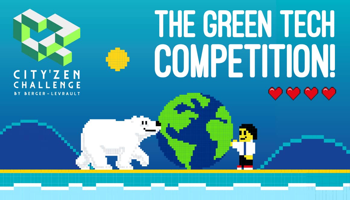 Edition 6: the GREEN TECH COMPETITION! of the City'ZEN Challenge